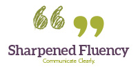 Sharpened Fluency
